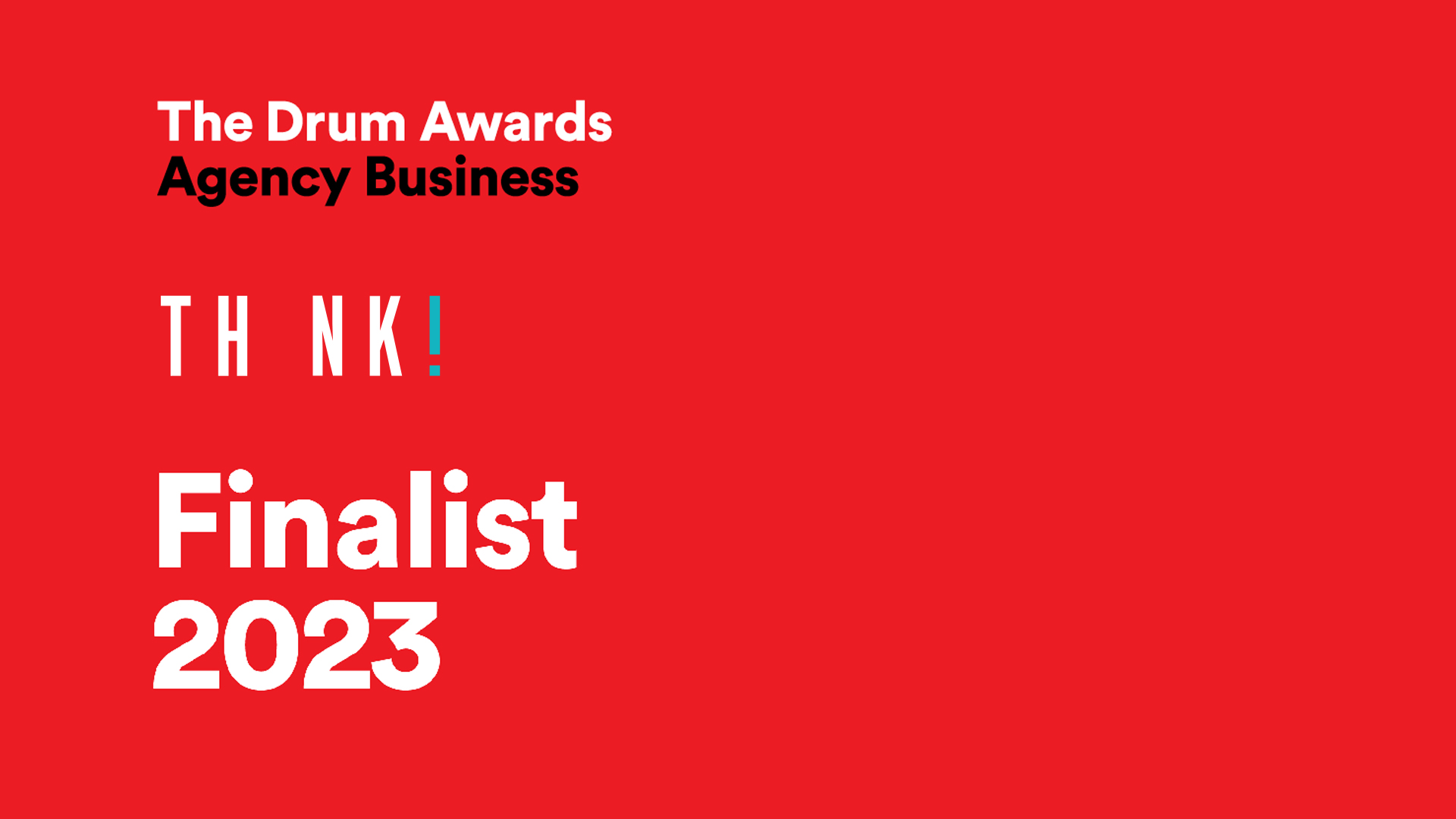 Think nominated - The Drum Awards Finalists feature