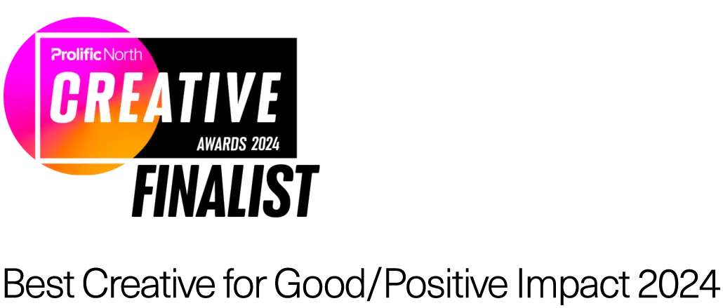 Prolific North Creative Awards Finalist 2024